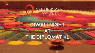 Diwali night at The Diplomat KL