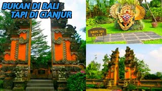 TAMAN BALI DI TAMAN BUNGA NUSANTARA