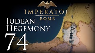 Imperator: Rome | Judean Hegemony | Episode 74