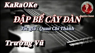 Karaoke Đập Bể Cây Đàn _ Trường Vũ