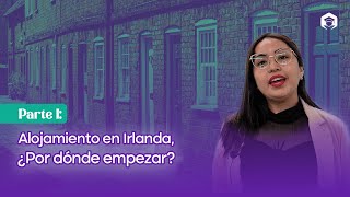 Parte I: Alojamiento en Irlanda, ¿Por dónde empezar?