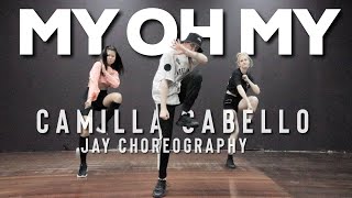 CAMILA CABELLO - MY OH MY | JAY CHOREOGRAPHY | KULTIVATE DANCE ACADEMY