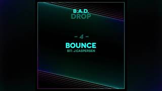 B.A.D. - 04. Bounce // DROP