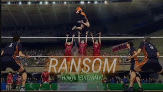 Haikyuu Battle Of The Garbage Dump - edit [Ransom] |Haikyuu|