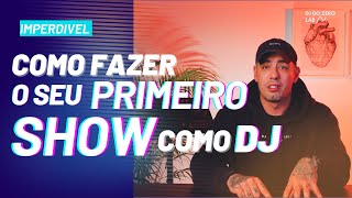 Como fazer seu primeiro #show como #dj em 2025