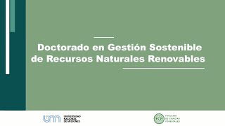 Doctorado en Gestión Sostenible de Recursos Naturales Renovables