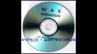 DJ Rectangle - Wax Assassin [Part 5/8]