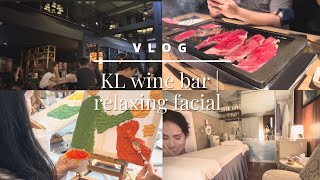 I checked out a wine bar in Kuala Lumpur for the first time | super relaxing facial in Gardens Mall