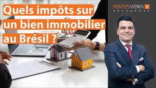 Quels sont les impôts sur la propriété immobilière au Brésil ?