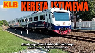 Menjadi Buruan Para Railfans Beberapa Waktu yang Lalu | KLB Rombongan Ibu Rahina - KERETA ISTIMEWA