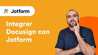 Cómo Conectar e Integrar Docusign con Jotform