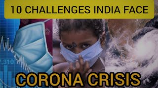 TEN CHALLENGES INDIA FACE DUE TO CORONA CRISIS//WATCH IN 2 MINUTES!