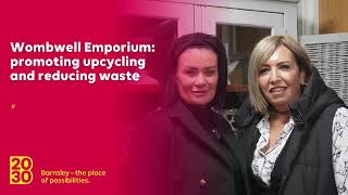 Wombwell Emporium: promoting upcycling and reducing waste in Wombwell