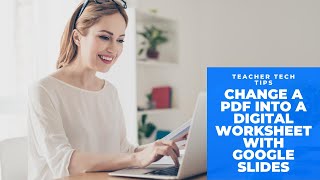 Tech Tip: Change a PDF into a Digital Worksheet with Google Slides!