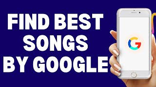 How To Find Your Favorite Song 2023 | Best Suggest Song by Google