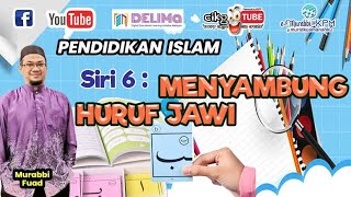 JAWI SIRI 6 : MENYAMBUNG HURUF JAWI