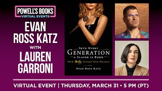 Evan Ross Katz presents Into Every Generation a Slayer Is Born in conversation with Lauren Garroni