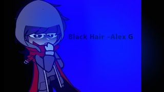 Black hair -Alex G | Meme | Dust sans angst | Dust tale | Gachaclub