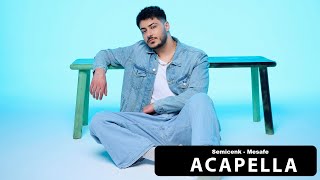 Semicenk - Mesafe Acapella ( Müziksiz Vokal ) + Şarkı Sözleri