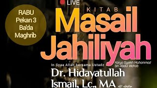 Serial Kajian LIVE - Masail Jahiliyah Lanjutan