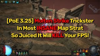 [PoE 3.25] Molten Strike Trickster in sickest map strat!