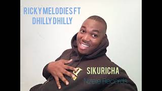 RICKY MELODIES |  DHILLY DHILLY |  SIKURICHA OFFICIAL AUDIO.