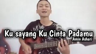 Ku Sayang Ku Cinta Padamu