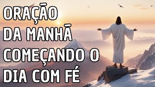 Oração da Manhã : Começando o Dia com Fé e Reflexão