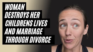 Woman Destroys Her Children's Lives And Marriage Through Divorce. Do Men Raise Children Better?