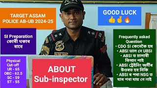 ASSAM POLICE SI AB-UB 2024/SI preparation কৰিবলৈ কী কী লাগে/Previous Cut-off চাই লওক 🤔/Target AB-UB