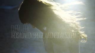 Clem Leek — Trois London Bridge, Wednesday, 5 30PM