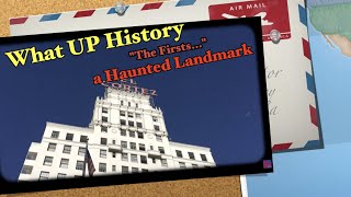 🛎 El Cortez Hotel ⚠️ #WhatUpHistory ⚠️ Haunted Historical Landmark of Firsts