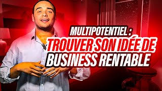 COMMENT TROUVER TON IDÉE DE BUSINESS QUAND TU AS TROP D'IDÉES