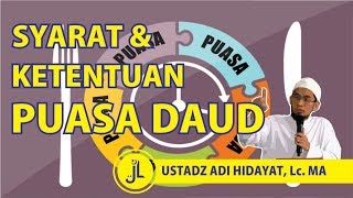 Syarat Dan Ketentuan Puasa Daud - Ustadz Adi Hidayat, Lc. MA