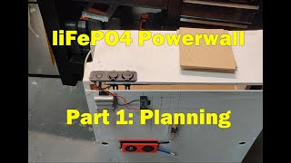 15KW lifePO4 Powerwall Part 1 - Planning