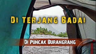 DI TERJANG BADAI DI GUNUNG BURANGRANG