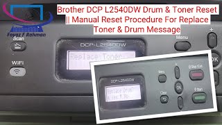 Brother DCP L2540DW Drum & Toner Reset || Manual Reset Procedure For Replace Toner & Drum Message