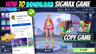 how to download & open sigmax ✅ | sigmax download link 🔗 | New Game Like free Fire | Latest game 🤗