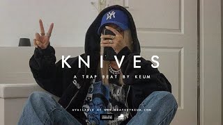 Melodic Trap Type Beat "KNIVES" | Trap Instrumental 2021