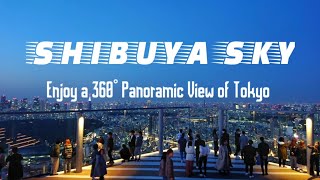 SHIBUYA SCRAMBLE SQUARE: Enjoy a 360 ° Panoramic View Of Japan