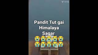 himal Sagar pandubi Jo gai 😭😭😭😭👍👍👍🙏🙏🙏