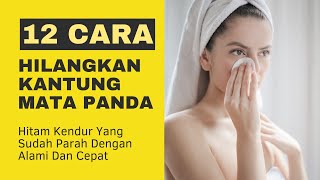 Cara Menghilangkan Kantung Mata Panda Hitam Kendur Yang Sudah Parah Dengan Alami Dan Cepat