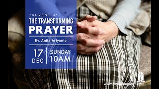 THE TRANSFORMING PRAYER | Ev. Anita Ariyanto| GKY