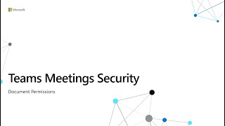 Microsoft Teams Meetings - Secure Screen Sharing