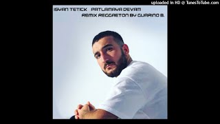 Isyan Tetick - Patlamaya Devam Remix Reggaeton By Guarino B. BPM 100