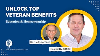 Veterans' Benefits Explained: Homeownership & Education Tips with Dr. Paul Lawrence