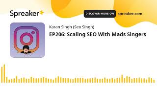 EP206: Scaling SEO With Mads Singers