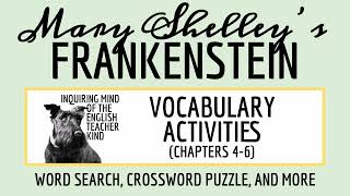 Frankenstein by Mary Shelley Chapters 4 through 6 Vocabulary Games