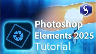 Photoshop Elements 2025 - Tutorial for Beginners in 13 MINS! [ COMPLETE ]