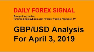 Daily Forex Signal - Analysis of The GBP/USD Pair For April 3, 2019